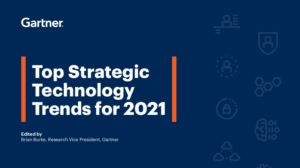 Top Strategic Technology Trends for 2021